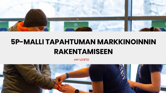 5p-malli tapahtuman markkinoinnin rakentamiseen