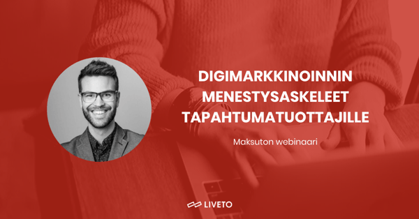 Digimarkkinoinnin menestysaskeleet tapahtumatuottajalle