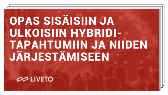 Opas sisäisiin ja ulkoisiin hybriditapahtumiin ja niiden järjestämiseen