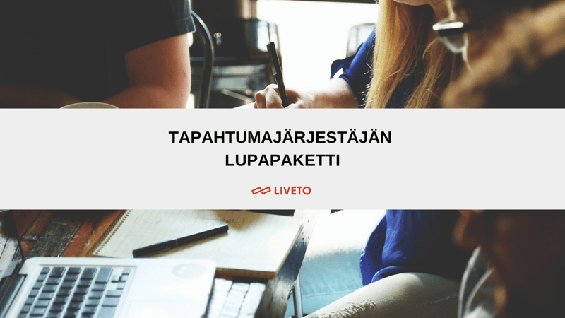 TAPAHTUMAJÄRJESTÄJÄN LUPAPAKETTI