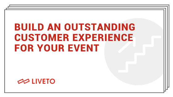 Build an outstanding customer experience for your event