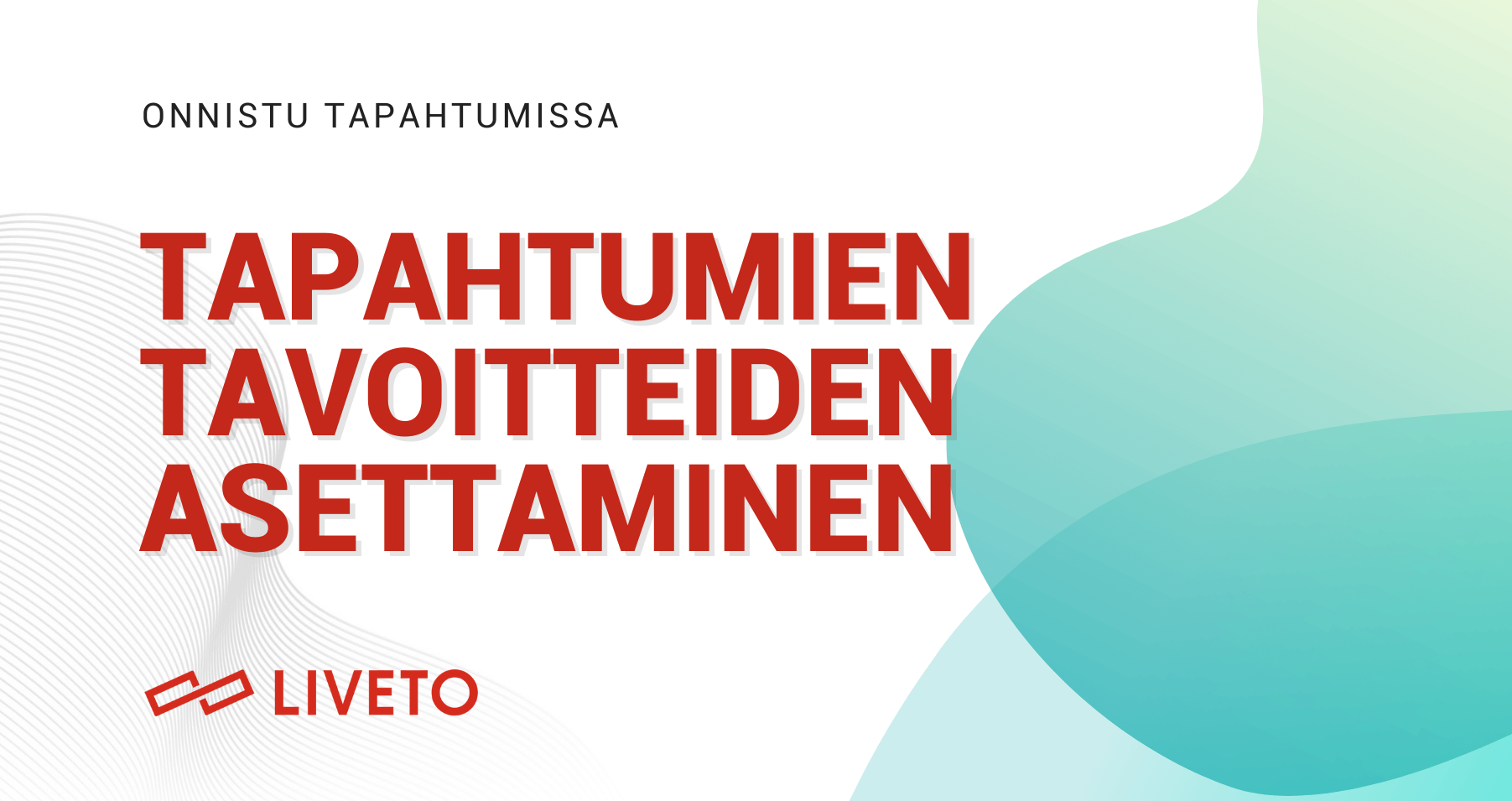 Tapahtuman tavoitteiden asettaminen opas