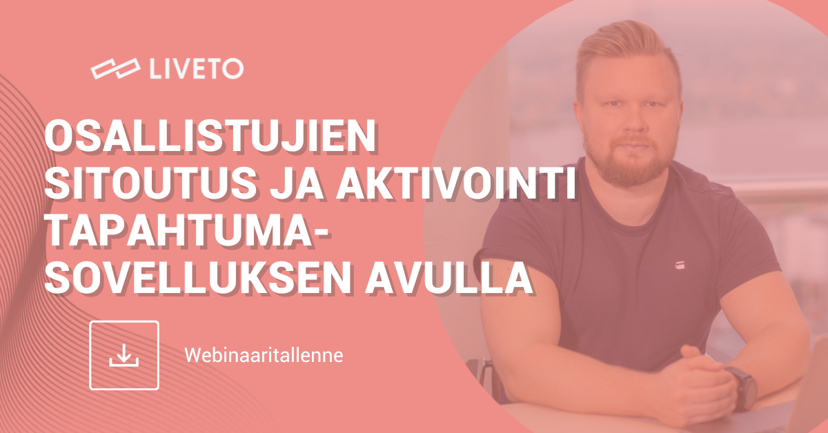 Osallistujien sitoutus ja aktivointi tapahtumasovelluksen avulla